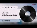 Download Lagu JKT48 - #KuSangatSuka (#Sukinanda) | Acapella