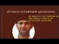 What is the purpose of the finally block in exception handling Python Interview Questions