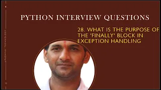 What is the purpose of the finally block in exception handling Python Interview Questions