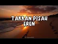 TAKKAN PISAH - EREN ( COVER+LIRIK ) COVER BY YENI MULYANI