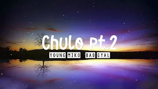 Chulo Pt 2 Young Miko Bad Gyal 