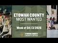 Etowah County Sheriff s Office - Most Wanted