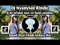 Lagu DJ NYANYIAN RINDU DJ KU TULISKAN SYAIR INI HANYA UNTUKMU SOUND VIRAL YANG KALIAN CARI NIE