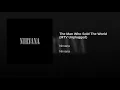 The Man Who Sold The World (Live) - Nirvana