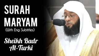 Surah Maryam FULL سورة مريم EMOTIONAL Sheikh Badr Al Turki 