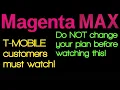 T-Mobile Customers Must Watch Do NOT switch to Magenta Max a nasty surprise awaits