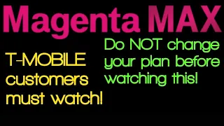 T-Mobile Customers Must Watch Do NOT switch to Magenta Max a nasty surprise awaits