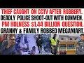 TRIPLE SHOOT-OUT With POLICE Ends In FATALITIES GRANNY Her GANG ROBBED MEGAMART PM TALKS