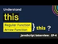 this Keyword in JS this in Regular functions vs Arrow Functions JavaScript Interview Series EP-4