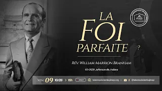 SEMAINE DU PROPHÈTE | JOUR 2 (VEN. 09.10.2026) : LA FOI PARFAITE — RÉV. WILLIAM BRANHAM, 63-0825E