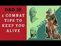 D D 5e Beginner Combat Tips to keep you alive