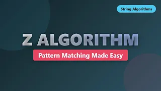 Z Algorithm for Pattern Matching Linear Time String Search Tutorial