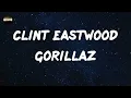 Gorillaz - Clint Eastwood (Lyrics)