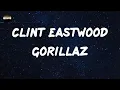 Download Lagu Gorillaz - Clint Eastwood (Lyrics)