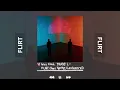 Way Ched, TRADE L - FLIRT (Feat. 릴러말즈 (Leellamarz)) 1시간🩷