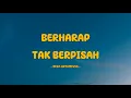 Lagu Reza Artamevia - Berharap Tak Berpisah - Lirik SAGA
