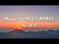 Miljoen mijlen van elkaar verwijderd - Ali Gatie songtekst