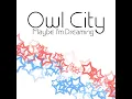 The Saltwater Room - Owl City