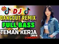 Lagu DJ DANGDUT ENAK NEMANI SAAT SANTAI DJ TERBARU 2024 FULL BASS REMIX