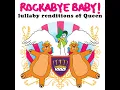 Bohemian Rhapsody - Rockabye Baby!