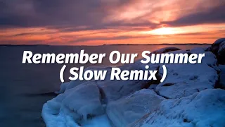 remember our summer ikyy pahlevii slow remix