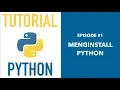 Pemrograman Python untuk Pemula - 01 Menginstall Aplikasi Python