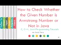 How to Check Whether the Given Number is Armstrong Number or Not in Java SonaliThore LLAGT