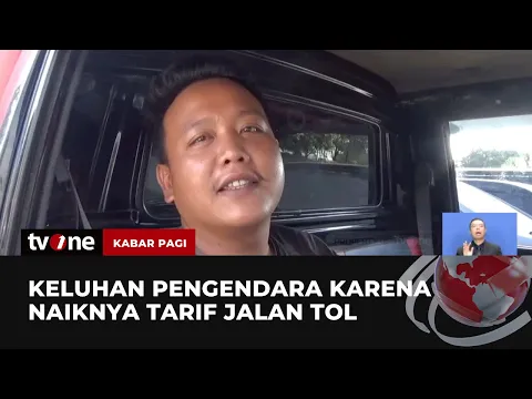 Kenaikan Tarif Sejumlah Jalan Tol Dikeluhkan para Pengguna Jalan