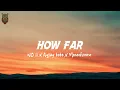 NO11, Ayjay Bobo & Monochrome - How Far (Official Lyric Video)