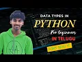 Python tutorial for beginners in Telugu PART 3 Data types in python RaviramTechTalks