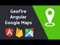 Location-based Queries with GeoFire and Angular Google Maps