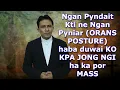 Download Lagu Fr Jeffrey Khongsni: Pyndait Kti/Pyniar ia ki Kti (ORANS POSTURE) por ba duwai KO KPA JONG NGI?