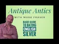 Antique Antics - Basic Guide to Dating English Silver