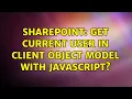 Sharepoint Get current user in Client Object Model with javascript 5 Solutions