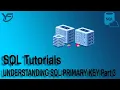 SQL Tutorials UNDERSTANDING SQL PRIMARY KEY In Part 3