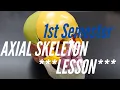 AXIAL SKELETON Lesson First Semester