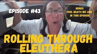 Rolling Through Eleuthera, Wind over Water, Episode #43