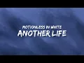 Motionless In White - Another Life (Lyrics)