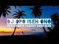 Download Lagu DJ OPO ISEH ONO PARTY PARGOY BASS GLER BY DJ HUNTER