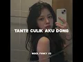 Tante Culik aku Dong
