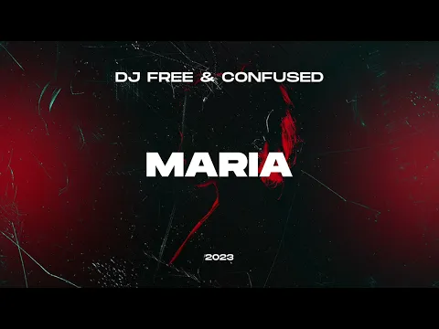 Download MP3 Dj Free & Confused - Maria