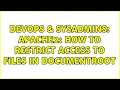 DevOps SysAdmins Apache2 how to restrict access to files in DocumentRoot
