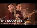 Download Lagu The Good Life - Cover by KOH Mr.Saxman \u0026 Takeshi Band