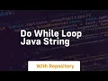 do while loop java string