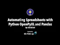 Automating Spreadsheets with Python OpenPyXL and Pandas