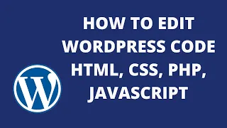How to Edit WordPress Code HTML CSS PHP Javascript