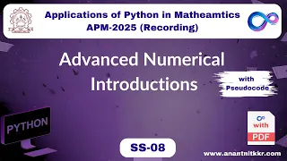 Advanced Numerical Introductions Session 8 Applications of Python in Mathematics APM-2025