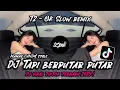 Download Lagu DJ TAPI BERPUTAR PUTAR VIRAL TIKTOK TERBARU 2025 | YANG KALIAN CARI !
