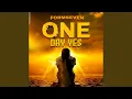 Lagu One Day Yes