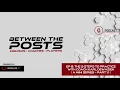 Between The Posts Podcast Episode 8 The 9 Steps To Practice - Part 1 1
